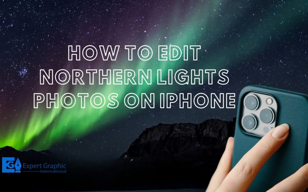 How to Edit Northern Lights Photos on iPhone