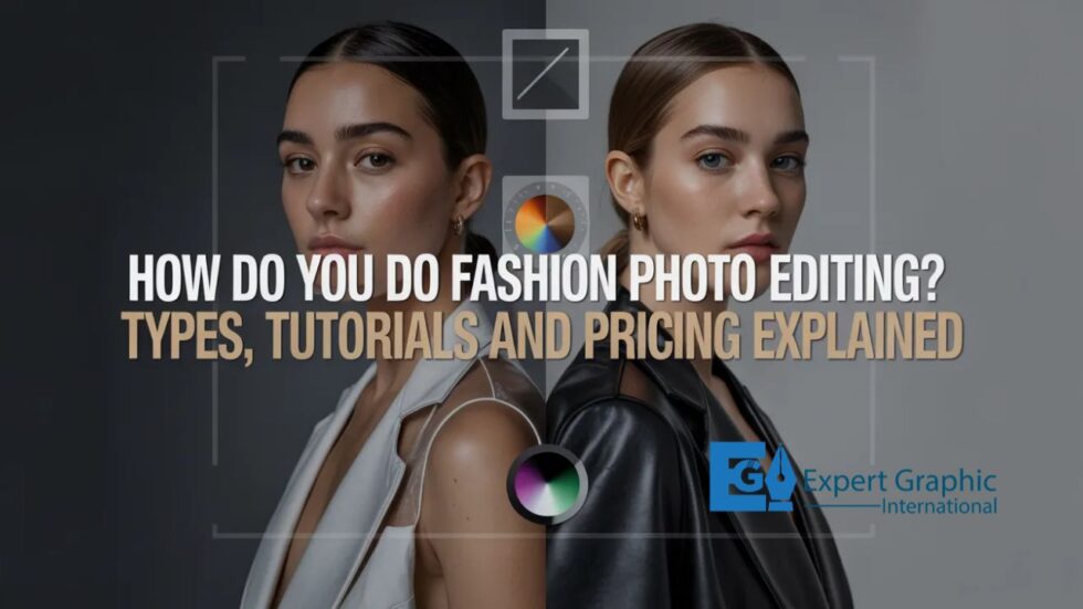 How Do You Do Fashion Photo Editing? Types, Tutorials and Pricing ...